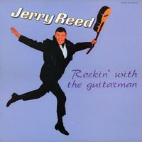 Jerry Reed - Rockin' With The Guitar Man